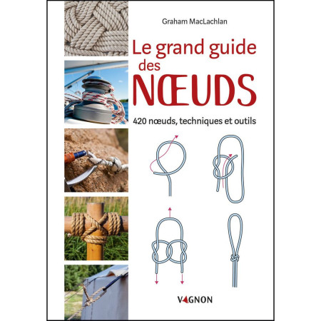 VAGNON Grand guide des noeuds