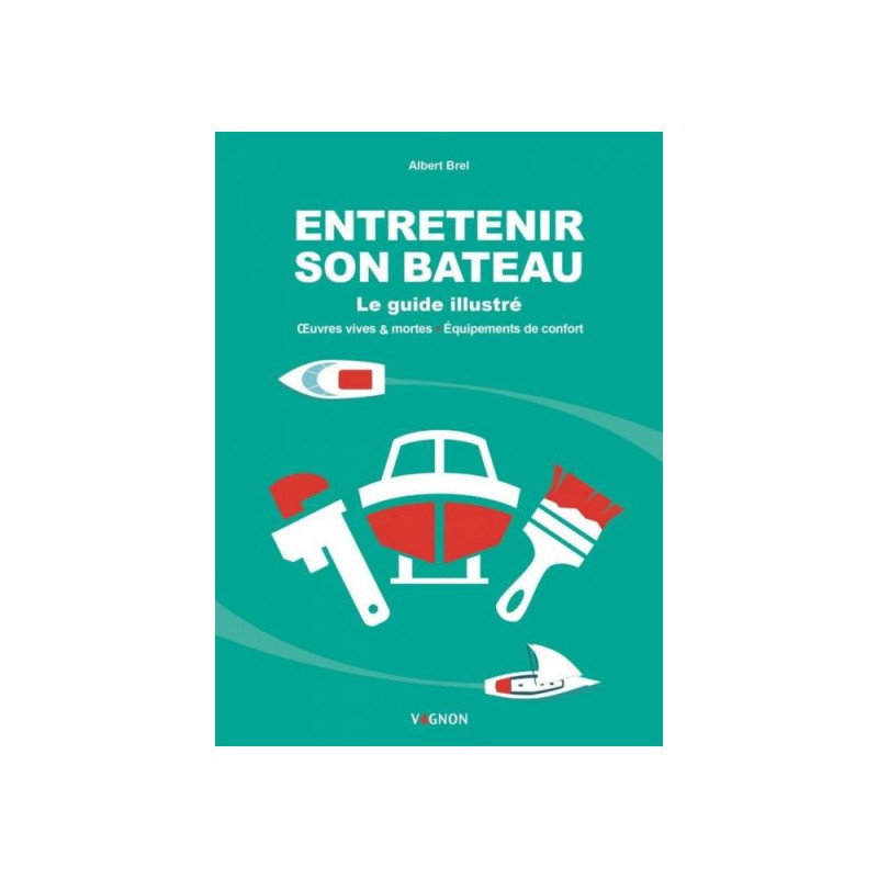 VAGNON Entretenir son bateau